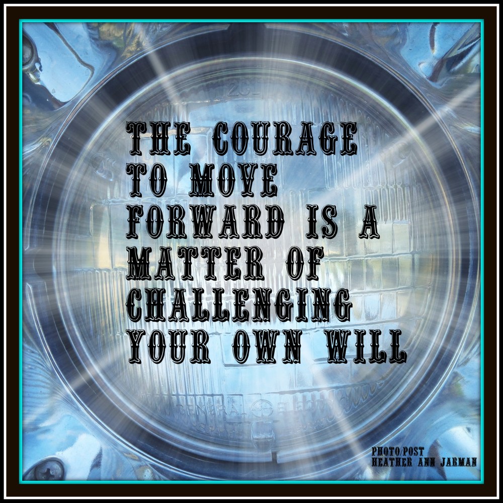 Courage Moving Forward